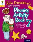 Julia Donaldson &amp; Clare Kirtley, Julia Donaldson - Songbirds Phonics Activity Book 7