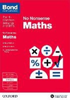 Bond, Bond 11, Bond 11+, Sarah Lindsay, Sarah Bond Lindsay, Sarah Bond 11+ Lindsay - Bond: Maths: No Nonsense
