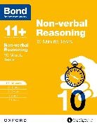 Bond, Bond 11, Bond 11+, Alison Primrose, Alison Bond Primrose, Alison Bond 11+ Primrose... - Bond 11+: Non-Verbal Reasoning: 10 Minute Tests