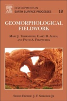 Mary Thornbush, Casey D. Allen, Faith A. Fitzpatrick, Mary J Thornbush - Geomorphological Fieldwork
