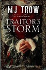 M J Trow, M. J. Trow - Traitor's Storm