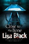 Lisa Black - Close to the Bone