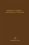 Cornelius T Leondes, Cornelius T. Leondes - Digital Control Systems Implementation Techniques