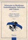 R.c. (Department of Microbiology and Immu Kennedy, Yehuda Kennedy Shoenfeld, S. Ferrone, S. (Department of Microbiology and Immunology Ferrone, Ferrone S., R.C. Kennedy... - Idiotypes in Medicine: Autoimmunity, Infection and Cancer