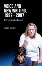 M Inchley, M. Inchley, Maggie Inchley - Voice and New Writing, 1997-2007