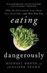 Michael Booth, Michael Brown Booth, Booth Michael, Jennifer Brown - Eating Dangerously