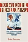 Braverman, Jordan Braverman - To Hasten the Homecoming