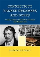 Globe Pequot, Globe Pequot Press, Ellsworth S. Grant, Ellsworth S. Globe Pequot Press Grant - Connecticut Yankee Dreamers and Doers