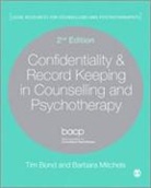 Tim Bond, Tim Mitchels Bond, Barbara Mitchels, Barbara Bond Mitchels - Confidentiality & Record Keeping in Counselling & Psychotherapy