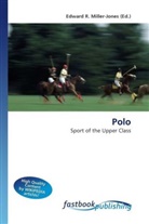 Edward R. Miller-Jones, Edward R. Miller-Jones, Edwar R Miller-Jones - Polo