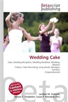 Susan F Marseken, Susan F. Marseken, Lambert M. Surhone, Miria T Timpledon, Miriam T. Timpledon - Wedding Cake
