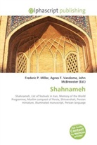 Agne F Vandome, John McBrewster, Frederic P. Miller, Agnes F. Vandome - Shahnameh