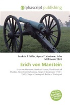 Agne F Vandome, John McBrewster, Frederic P. Miller, Agnes F. Vandome - Erich von Manstein