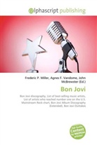 John McBrewster, Frederic P. Miller, Agnes F. Vandome - Bon Jovi