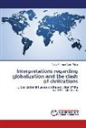 Maria Carmen Nadia Petre - Interpretations regarding globalization and the clash of civilizations