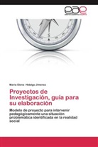 María Elena Hidalgo Jimenez - Proyectos de Investigación, guía para su elaboración
