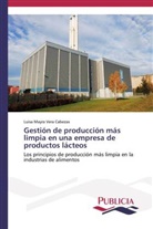 Luisa Mayra Vera Cabezas - Gestión de producción más limpia en una empresa de productos lácteos