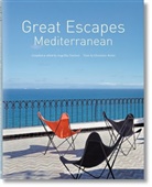 Christiane Reiter, TASCHEN, Angelik Taschen, Angelika Taschen - Great Escapes: Great escapes : Mediterranean