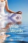 Deborah Morrison, Arvind Singh - Wise Words