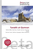 Susan F Marseken, Susan F. Marseken, Lambert M. Surhone, Miria T Timpledon, Miriam T. Timpledon - Tanakh at Qumran