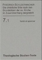 Friedrich Schleiermacher, Friedrich D. E. Schleiermacher, Friedrich Daniel Ernst Schleiermacher, Wolfgang E. Müller - Die christliche Sitte nach den Grundsätzen der evangelischen Kirche im Zusammenhang dargestellt, 2 Bde.