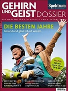 Gehirn & Geist Dossier - Nr.3/2014: Die besten Jahre