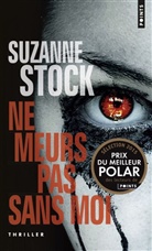 Suzanne Stock - Ne meurs pas sans moi