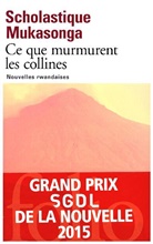 Scholastique Mukasonga - Ce que murmure les collines