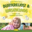 Mathilda F. Hohberger, Ralf Kiwit - Blätterkunst & Wiesenklang, Audio-CD (Audiolibro)