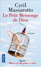 Cyril Massarotto, Massarotto Cyril - Le petit mensonge de Dieu