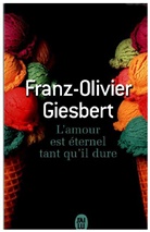 Franz-Olivier Giesbert - L'amour est éternel