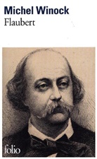 Michel Winock - Flaubert