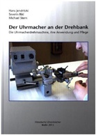 Hans Jendritzki, Michael Stern - Der Uhrmacher an der Drehbank