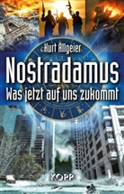 Kurt Allgeier, Michel M. Nostradamus - Nostradamus - Was jetzt auf uns zukommt
