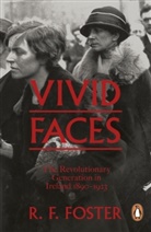 R F Foster, R. F. Foster, R.F. Foster - Vivid Faces