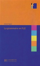 Gerard Vigner, Gérard Vigner - La grammaire en FLE