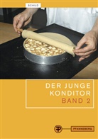 Ralp Decker, Ralph Decker, Brigitte Schild, Egon Schild - Der junge Konditor, 2 Bde. - 2: Die Herstellung der Erzeugnisse der Konditorei