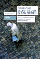 Marti Nies, Martin Nies - Deutsche Selbstbilder in den Medien