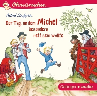 Astrid Lindgren, Björn Berg, Peter Kaempfe - Der Tag, an dem Michel besonders nett sein wollte, 1 Audio-CD (Hörbuch) - Ohrwürmchen