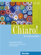 Giulia De Savorgnani, Giulia de Savorgnani - Chiaro! - Der Italienischkurs - A1-B1: Chiaro ! Conosciamo l'Italia