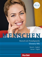 Magdalen Ozorowska, Magdalena Ozorowska, Andrea Schwingshackl, Ozorowska, Ozorowska, Andre Schwingshackl... - Menschen - Deutsch als Fremdsprache - A2/2: Menschen - Deutsch als Fremdsprache. Menschen A2.2. Glossar XXL Deutsch-Englisch