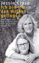 Jessi Close, Jessie Close, Pete Earley - Ich bin mit den Wolken geflogen