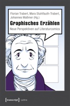 Mara Stuhlfauth, Mar Stuhlfauth-Trabert, Mara Stuhlfauth-Trabert, Florian Trabert, Wass, Joh Wassmer... - Graphisches Erzählen