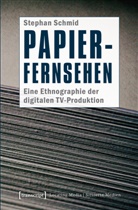 Stephan Schmid - Papier-Fernsehen
