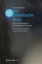 Christa Pfafferott - Der panoptische Blick