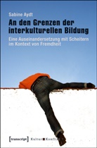 Sabine Aydt - An den Grenzen der interkulturellen Bildung