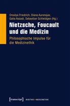 Gal Assadi, Galia Assadi, Galia Assadi u a, Dian Aurenque, Diana Aurenque, phil Diana Aurenque... - Nietzsche, Foucault und die Medizin