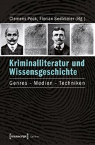Clemen Peck, Clemens Peck, Sedlmeier, Sedlmeier, Florian Sedlmeier - Kriminalliteratur und Wissensgeschichte