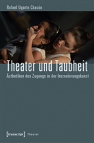 Rafael Ugarte Chacón, Rafael Ugarte Chacon, Rafael Ugarte Chacón - Theater und Taubheit