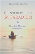 Wolfgang Kraska - Auf Wiedersehen im Paradies!